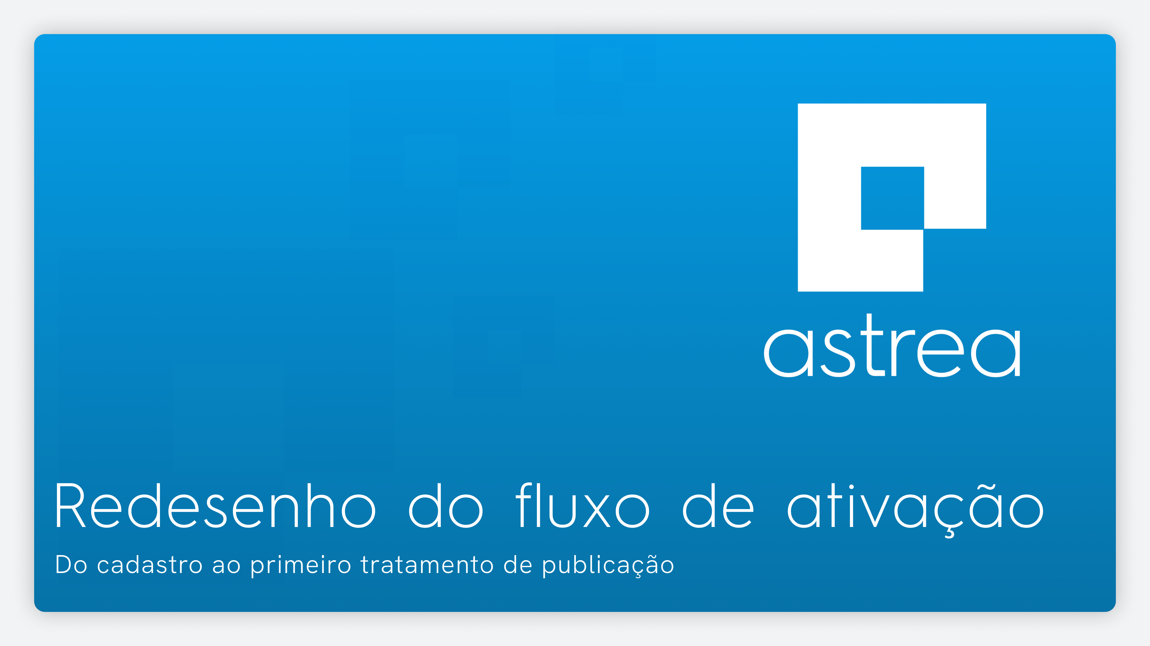 Astrea — activation flow redesign